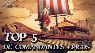 Top 5 de Comandantes Epicos  Rise of Kingdoms en Español [upl. by Racklin155]