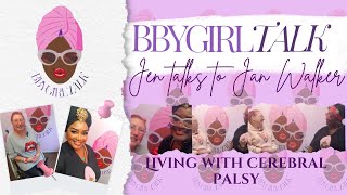 Bbygirltalk Episode 2  Jan Walker and Living with Cerebral Palsy [upl. by Fredericka340]