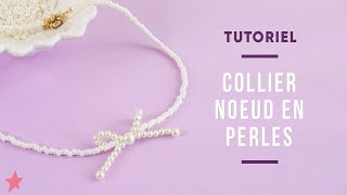 TUTORIEL  Collier rasdecou avec pendentif noeud en perles nacrées [upl. by Greenburg160]