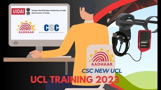 Aadhaar Demographic Update Training 2023  CSC new UCL Vle training  UCL CENTRE [upl. by Notliw]