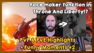 Facemaker function on Asmongold goes wrong  Throne And Liberty  PvP amp PvE Community Highlights 2 [upl. by Carena]