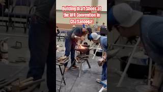 AFA Convention Draft Class Making AG heel draft shoes with a striker farrier farrierlife shorts [upl. by Novart]