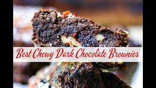 Best Chewiest Dark Chocolate Brownies [upl. by Naivaj663]