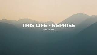 quotThis Lifequot Ryan Harris Official Lyric Video [upl. by Finbur]