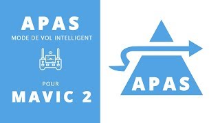 DJI APAS Assistance avancée au pilotage avec le MAVIC 2 [upl. by Nairda]