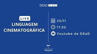 LIVE LINGUAGEM CINEMATOGRÁFICA  Unidade Curricular de Extensão I da Pedagogia EAD da UERN [upl. by Ranite]