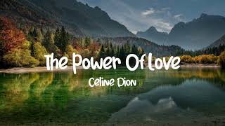 Celine Dion  Power of Love  Lyrics [upl. by Airdna]