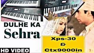 Dulhe Ka Sehra Suhana Lagta Hai Song Playing music xps10 fairypiano xps30 ctx9000in [upl. by Noizneb]