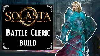 Solasta Crown of the Magister  Battle Cleric build level 1 to 16 [upl. by Ofilia673]