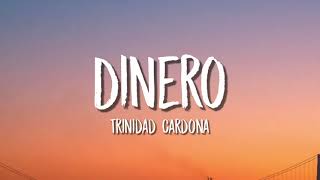 Trinidad Cardona  Dinero Lyrics  Letra [upl. by Aros]