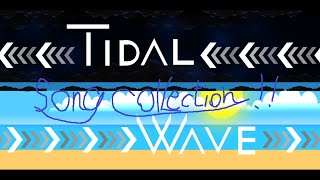 Tidal Wave Song Collection [upl. by Yrtsed]