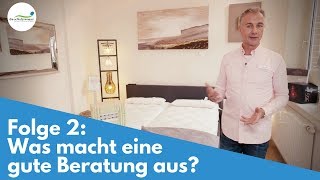 Bettenkauf Ratgeber  Was macht eine gute Beratung aus  Folge 2 [upl. by Riehl694]