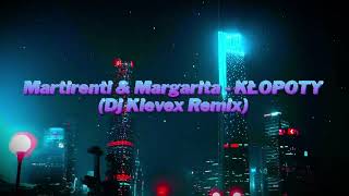 Martirenti amp Margarita  KŁOPOTY  Dj Klevex Remix [upl. by Oner533]