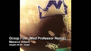 Massive Attack  Group Four Mad Professor Remix Singles 9098 [upl. by Aneram183]