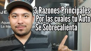 3 Razones Por las Cuales Tu Auto Se calienta Debes Saberlo [upl. by Carrillo]