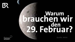 Schaltjahr Wann gibt es einen 29 Februar  Gut zu wissen  BR [upl. by Stranger]