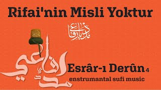 Rifainin Misli Yoktur  Esrarı Derun4  Enstrumantal Turkish Sufi Music [upl. by Suivatal949]