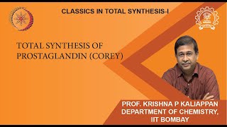 Lecture 10 Total synthesis of Prostaglandin Corey [upl. by Dunkin]