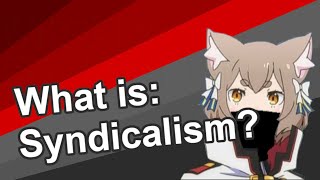 What is Syndicalism  Ideology explained [upl. by Ahsercul]