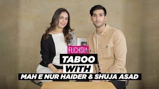 Taboo With Mah e Nur Haider amp Shuja Asad AKA Apana amp Barlas From Khaie  FUCHSIA [upl. by Jacquenette]