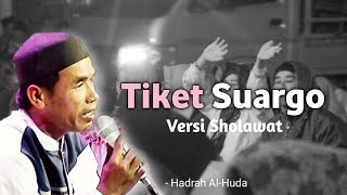 Tiket suargo versi sholawat  hadrah AlHuda [upl. by Lauri]