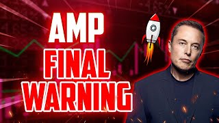 AMP FINAL WARNING BEFORE THIS HAPPENS  AMP MASSIVE PRICE PREDICTIONS amp NEWS [upl. by Assena]