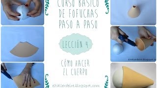 Curso de fofuchas paso a paso LECCIÓN 4 Cómo hacer el cuerpo [upl. by Dominique]