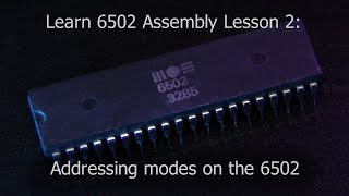 Learn 6502 Assembly Lesson 2  Addressing modes on the 6502 [upl. by Suolekcin556]