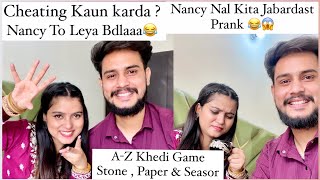 Nancy Nal Kita Prank 😂  22 Games Khediya AZ Te Stone Paper amp Seasor 😂 [upl. by Monteria599]