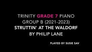 TRINITY Grade 7 Piano Syllabus 20212023 Struttin at the Waldorf by Philip Lane [upl. by Ziagos]