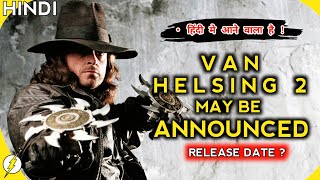 Van Helsing 2 Full Movie Release Date in India   YES  NOT  Comicnity Hindi [upl. by Adyan657]