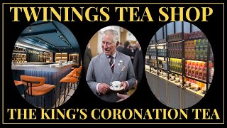 Visit the Twinings Tea Shop  The Kings Coronation Tea [upl. by Sinnej]