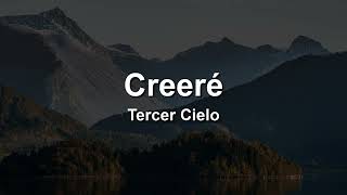 Tercer Cielo  CREERÉ  Letra  Lyrics [upl. by Igig]