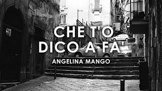 Angelina Mango  Che to dico a fa LyricsTestoLetra [upl. by Ille30]