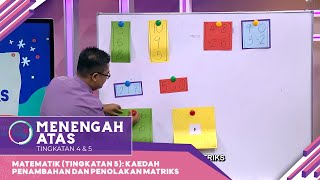 Menengah Atas 2022  Klip  Matematik Tingkatan 5 Kaedah Penambahan Dan Penolakan Matriks [upl. by Nich]