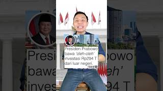 Presiden Prabowo bawa oleholeh 294 TRILIUN Mantep juga nih shorts [upl. by Hake]