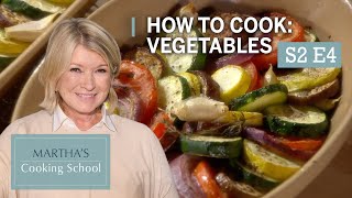 Martha Stewart Teaches You How to Cook Healthy Vegetables  Marthas Cooking School S2E4 Vegetables [upl. by Notloc593]