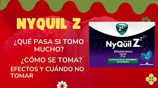 Nyquil Z Qué es Para qué sirve Cómo tomar ¿Es seguro ¿Puedo tomarlo todo los días Efectos [upl. by Renferd]