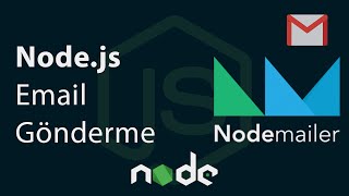 Nodejs ile Email Gönderme  Nodemailer Paketi ile Mail Gönderimi [upl. by Mot701]