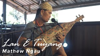 Lan E Tuyang by Mathew Ngau  FDVCC 13 [upl. by Alhsa]