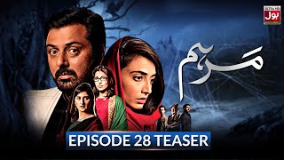 Marham  Episode 28  Teaser  Noman Aijaz  Pakistani Dramas  BOL Drama [upl. by Ainak346]