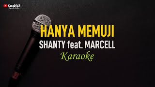 Shanty feat Marcell  Hanya Memuji Karaoke [upl. by Jewell]