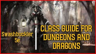 Swashbuckler 5e  Ultimate Class Guide for Dungeons and Dragons [upl. by Anikehs]