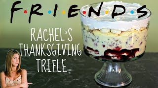 Rachels Thanksgiving Trifle from FRIENDS  FICTION FOOD FRIDAY [upl. by Aizahs]