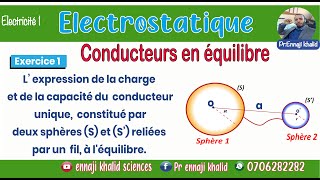 L’ expression de la charge du potentiel et de la capacité du conducteur [upl. by Naujaj353]