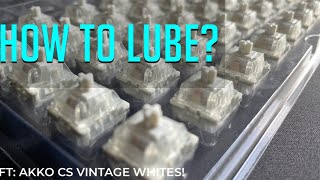 How to lube switches CORRECTLY  STEP BY STEP TUTORIAL Akko CS Vintage Whites [upl. by Erdda104]