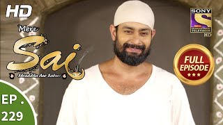 Mere Sai  Ep 229  Full Episode  9th August 2018 [upl. by Ibok708]