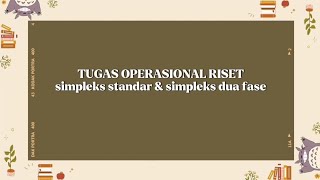 Tugas operasional riset metode simpleks standar dan dua fase [upl. by Sykes]