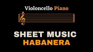 Bizet  Habanera Carmen  Violoncello and Piano Sheet MusicFull Score [upl. by Innavoij670]