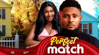 PERFECT MATCH  Maurice Sam Sonia Uche 2024 Nigerian Nollywood Romantic Movie [upl. by Fellner]